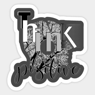 Think positive Sticker